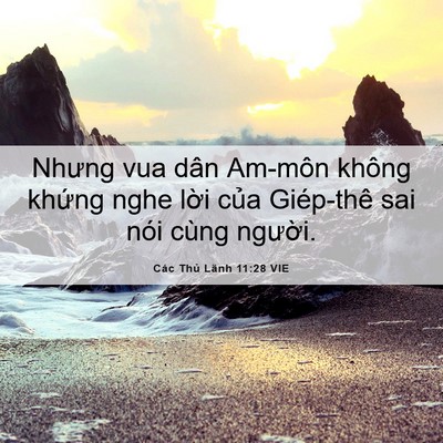 Picture 06 - Các Thủ Lãnh 11:28 VIE - Nhưng vua dân Am-môn không khứng nghe lời - Bible Verse Picture