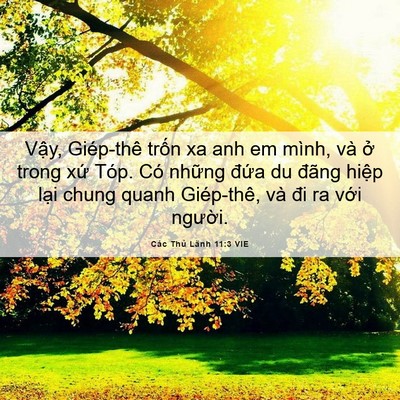 Picture 06 - Các Thủ Lãnh 11:3 VIE - Vậy, Giép-thê trốn xa anh em mình, và ở - Bible Verse Picture