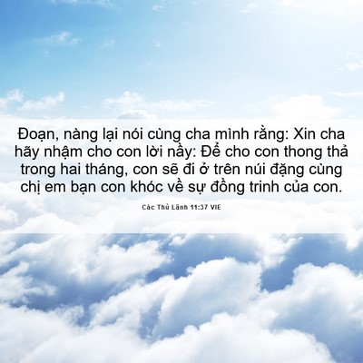 Picture 06 - Các Thủ Lãnh 11:37 VIE - Đoạn, nàng lại nói cùng cha mình rằng: - Bible Verse Picture