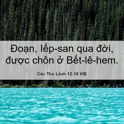 Picture 06 - Các Thủ Lãnh 12:10 VIE - Đoạn, Iếp-san qua đời, được chôn ở - Bible Verse Picture