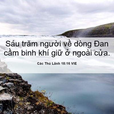 Picture 06 - Các Thủ Lãnh 18:16 VIE - Sáu trăm người về dòng Đan cầm binh - Bible Verse Picture