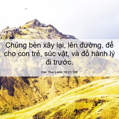 Picture 06 - Các Thủ Lãnh 18:21 VIE - Chúng bèn xây lại, lên đường, để cho - Bible Verse Picture