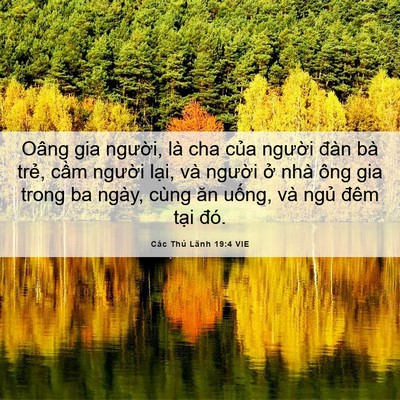 Picture 06 - Các Thủ Lãnh 19:4 VIE - Oâng gia người, là cha của người đàn - Bible Verse Picture