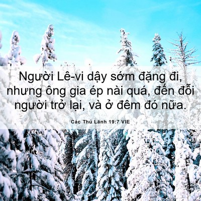 Picture 06 - Các Thủ Lãnh 19:7 VIE - Người Lê-vi dậy sớm đặng đi, nhưng - Bible Verse Picture