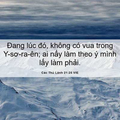 Picture 06 - Các Thủ Lãnh 21:25 VIE - Đang lúc đó, không có vua trong - Bible Verse Picture