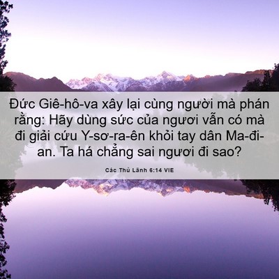 Picture 06 - Các Thủ Lãnh 6:14 VIE - Đức Giê-hô-va xây lại cùng người mà - Bible Verse Picture