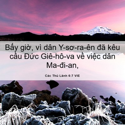 Picture 06 - Các Thủ Lãnh 6:7 VIE - Bấy giờ, vì dân Y-sơ-ra-ên đã kêu - Bible Verse Picture