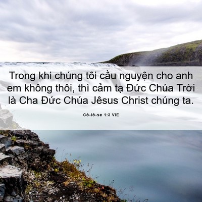 Picture 06 - Cô-lô-se 1:3 VIE - Trong khi chúng tôi cầu nguyện cho anh em - Bible Verse Picture