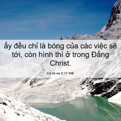 Picture 06 - Cô-lô-se 2:17 VIE - ấy đều chỉ là bóng của các việc - Bible Verse Picture