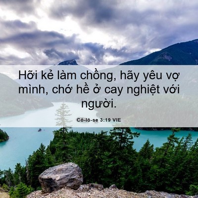 Picture 06 - Cô-lô-se 3:19 VIE - Hỡi kẻ làm chồng, hãy yêu vợ mình, - Bible Verse Picture