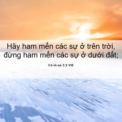 Picture 06 - Cô-lô-se 3:2 VIE - Hãy ham mến các sự ở trên trời, - Bible Verse Picture