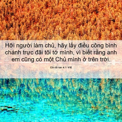 Picture 06 - Cô-lô-se 4:1 VIE - Hỡi người làm chủ, hãy lấy điều - Bible Verse Picture