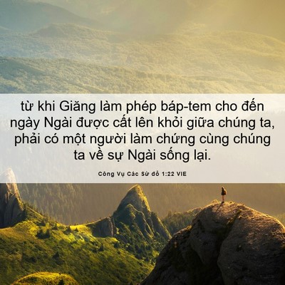 Picture 06 - Công Vụ Các Sứ đồ 1:22 VIE - từ khi Giăng làm phép báp-tem cho đến - Bible Verse Picture