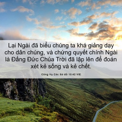 Picture 06 - Công Vụ Các Sứ đồ 10:42 VIE - Lại Ngài đã biểu chúng ta khá giảng - Bible Verse Picture