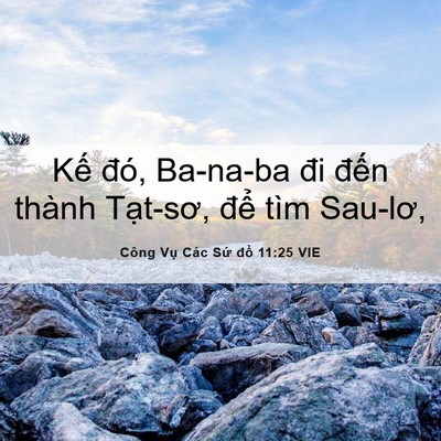 Picture 06 - Công Vụ Các Sứ đồ 11:25 VIE - Kế đó, Ba-na-ba đi đến thành Tạt-sơ, - Bible Verse Picture