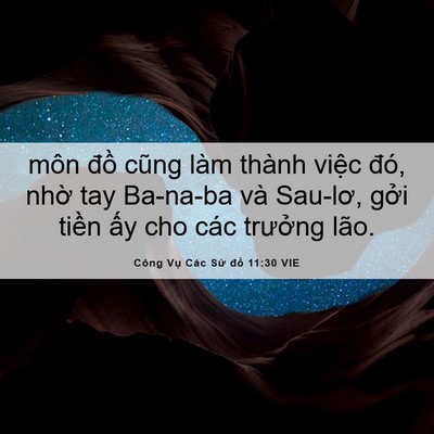 Picture 06 - Công Vụ Các Sứ đồ 11:30 VIE - môn đồ cũng làm thành việc đó, nhờ - Bible Verse Picture