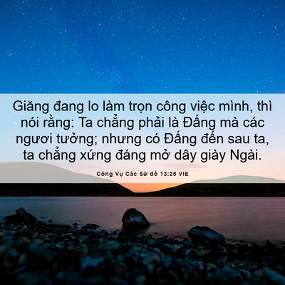 Picture 06 - Công Vụ Các Sứ đồ 13:25 VIE - Giăng đang lo làm trọn công việc mình, - Bible Verse Picture