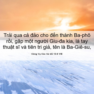 Picture 06 - Công Vụ Các Sứ đồ 13:6 VIE - Trải qua cả đảo cho đến thành Ba-phô - Bible Verse Picture