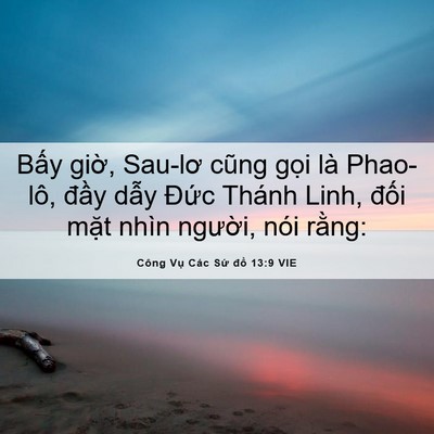 Picture 06 - Công Vụ Các Sứ đồ 13:9 VIE - Bấy giờ, Sau-lơ cũng gọi là Phao-lô, - Bible Verse Picture