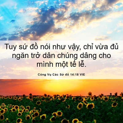 Picture 06 - Công Vụ Các Sứ đồ 14:18 VIE - Tuy sứ đồ nói như vậy, chỉ vừa đủ - Bible Verse Picture