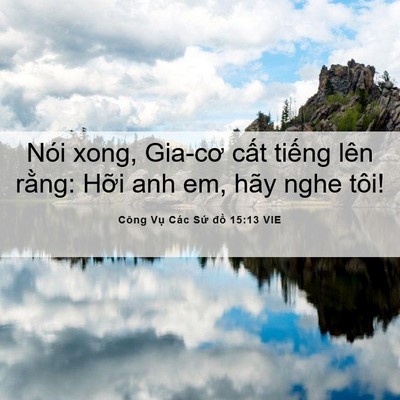 Picture 06 - Công Vụ Các Sứ đồ 15:13 VIE - Nói xong, Gia-cơ cất tiếng lên rằng: - Bible Verse Picture