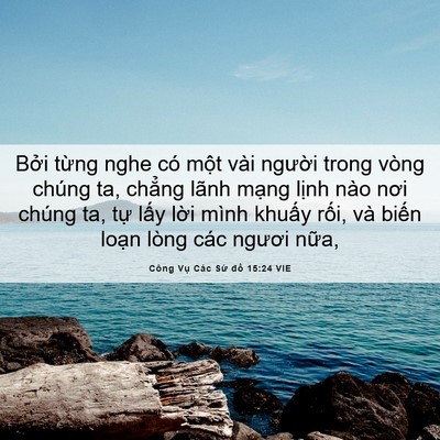 Picture 06 - Công Vụ Các Sứ đồ 15:24 VIE - Bởi từng nghe có một vài người trong - Bible Verse Picture