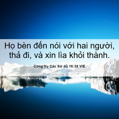 Picture 06 - Công Vụ Các Sứ đồ 16:39 VIE - Họ bèn đến nói với hai người, thả - Bible Verse Picture