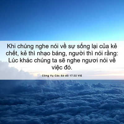 Picture 06 - Công Vụ Các Sứ đồ 17:32 VIE - Khi chúng nghe nói về sự sống lại của - Bible Verse Picture
