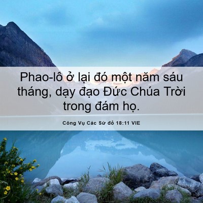 Picture 06 - Công Vụ Các Sứ đồ 18:11 VIE - Phao-lô ở lại đó một năm sáu tháng, - Bible Verse Picture