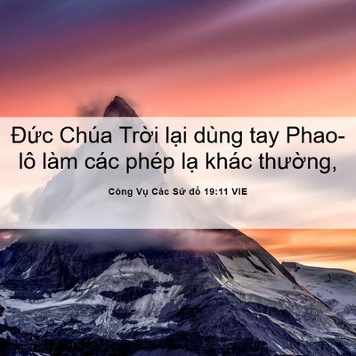 Picture 06 - Công Vụ Các Sứ đồ 19:11 VIE - Đức Chúa Trời lại dùng tay Phao-lô làm - Bible Verse Picture