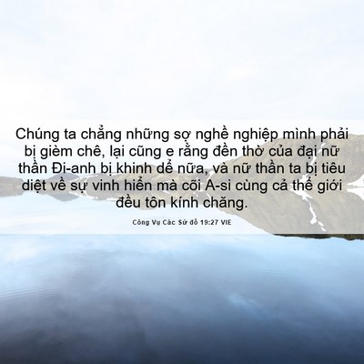 Picture 06 - Công Vụ Các Sứ đồ 19:27 VIE - Chúng ta chẳng những sợ nghề nghiệp - Bible Verse Picture