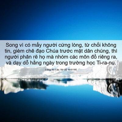 Picture 06 - Công Vụ Các Sứ đồ 19:9 VIE - Song vì có mấy người cứng lòng, từ - Bible Verse Picture