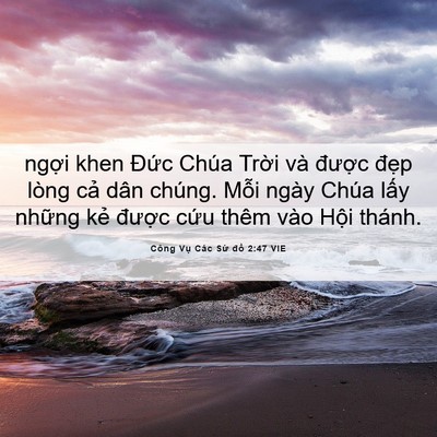 Picture 06 - Công Vụ Các Sứ đồ 2:47 VIE - ngợi khen Đức Chúa Trời và được - Bible Verse Picture