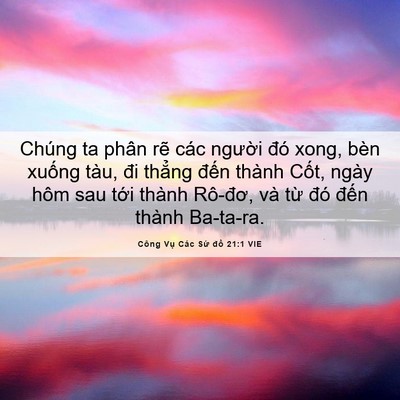Picture 06 - Công Vụ Các Sứ đồ 21:1 VIE - Chúng ta phân rẽ các người đó xong, - Bible Verse Picture