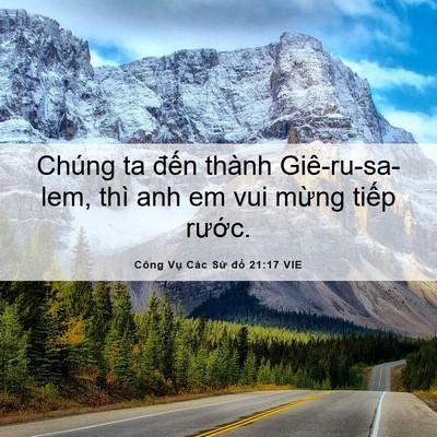 Picture 06 - Công Vụ Các Sứ đồ 21:17 VIE - Chúng ta đến thành Giê-ru-sa-lem, thì anh - Bible Verse Picture