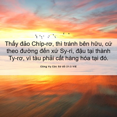 Picture 06 - Công Vụ Các Sứ đồ 21:3 VIE - Thấy đảo Chíp-rơ, thì tránh bên hữu, - Bible Verse Picture
