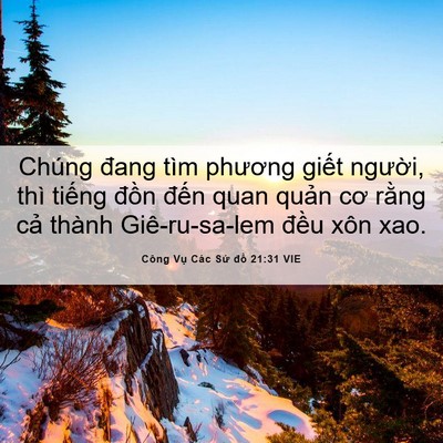 Picture 06 - Công Vụ Các Sứ đồ 21:31 VIE - Chúng đang tìm phương giết người, thì - Bible Verse Picture