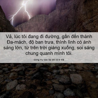 Picture 06 - Công Vụ Các Sứ đồ 22:6 VIE - Vả, lúc tôi đang đi đường, gần đến - Bible Verse Picture
