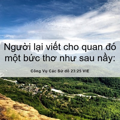 Picture 06 - Công Vụ Các Sứ đồ 23:25 VIE - Người lại viết cho quan đó một bức - Bible Verse Picture