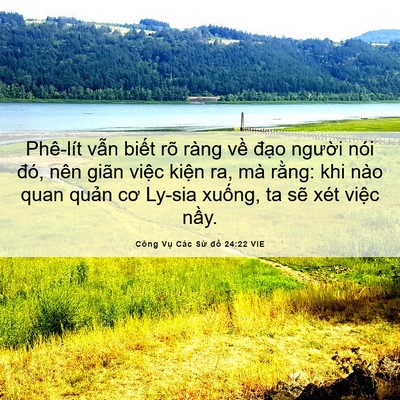 Picture 06 - Công Vụ Các Sứ đồ 24:22 VIE - Phê-lít vẫn biết rõ ràng về đạo - Bible Verse Picture