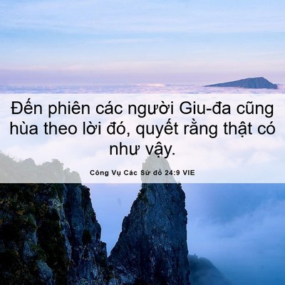 Picture 06 - Công Vụ Các Sứ đồ 24:9 VIE - Đến phiên các người Giu-đa cũng hùa - Bible Verse Picture