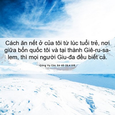 Picture 06 - Công Vụ Các Sứ đồ 26:4 VIE - Cách ăn nết ở của tôi từ lúc tuổi - Bible Verse Picture