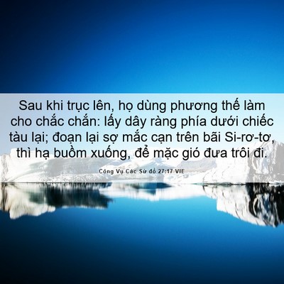 Picture 06 - Công Vụ Các Sứ đồ 27:17 VIE - Sau khi trục lên, họ dùng phương thế - Bible Verse Picture