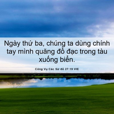 Picture 06 - Công Vụ Các Sứ đồ 27:19 VIE - Ngày thứ ba, chúng ta dùng chính tay mình - Bible Verse Picture