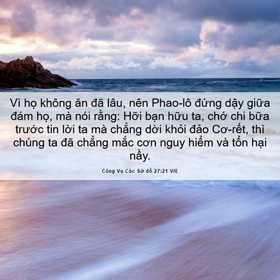 Picture 06 - Công Vụ Các Sứ đồ 27:21 VIE - Vì họ không ăn đã lâu, nên Phao-lô - Bible Verse Picture