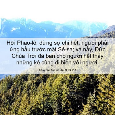 Picture 06 - Công Vụ Các Sứ đồ 27:24 VIE - Hỡi Phao-lô, đừng sợ chi hết; ngươi - Bible Verse Picture