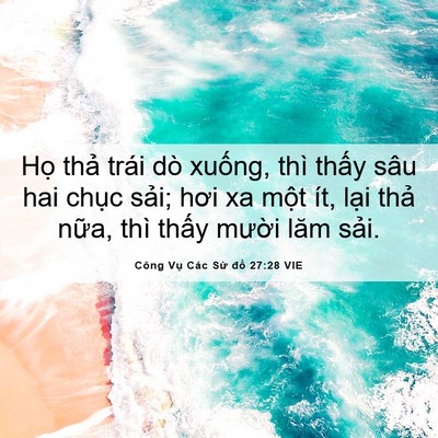 Picture 06 - Công Vụ Các Sứ đồ 27:28 VIE - Họ thả trái dò xuống, thì thấy sâu - Bible Verse Picture