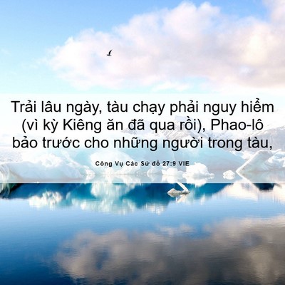 Picture 06 - Công Vụ Các Sứ đồ 27:9 VIE - Trải lâu ngày, tàu chạy phải nguy hiểm - Bible Verse Picture