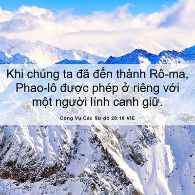 Picture 06 - Công Vụ Các Sứ đồ 28:16 VIE - Khi chúng ta đã đến thành Rô-ma, Phao-lô - Bible Verse Picture
