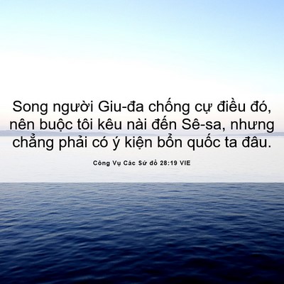 Picture 06 - Công Vụ Các Sứ đồ 28:19 VIE - Song người Giu-đa chống cự điều đó, - Bible Verse Picture